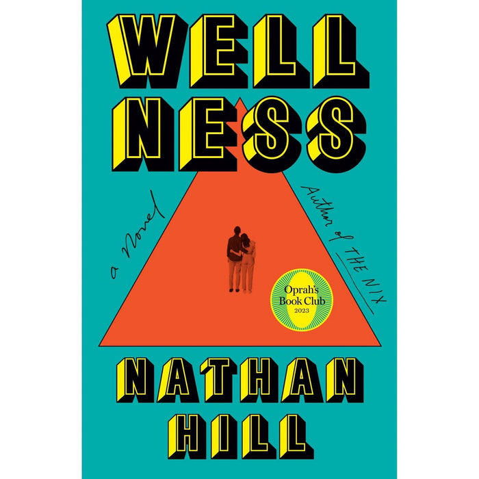 Wellness - by Nathan Hill (Hardcover)
