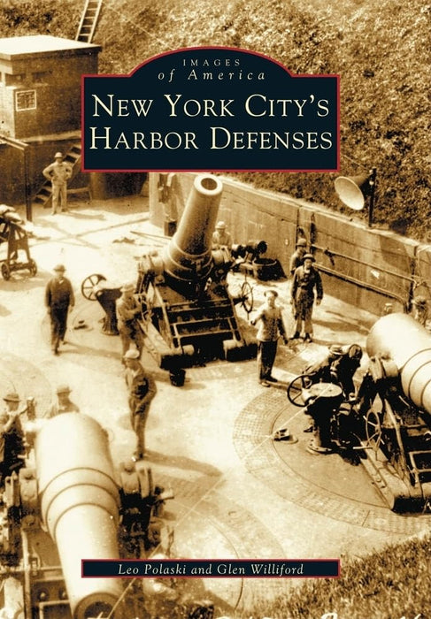 New York City's Harbor Defenses (NY) (Images Of America) (Illustrated)