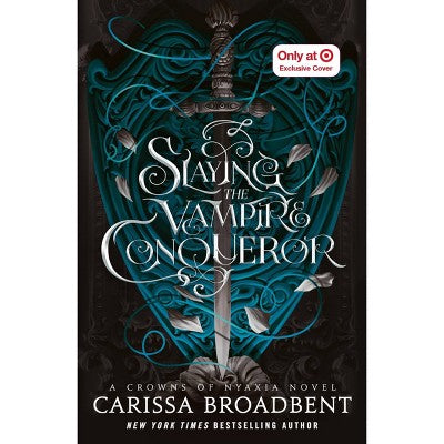 Slaying the Vampire Conqueror - Target Exclusive Edition - by Carissa Broadbent (Hardcover)