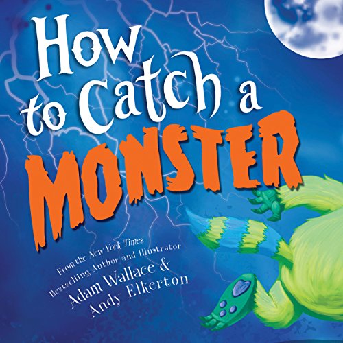 How to Catch a Monster - Adam Wallace *NEW*