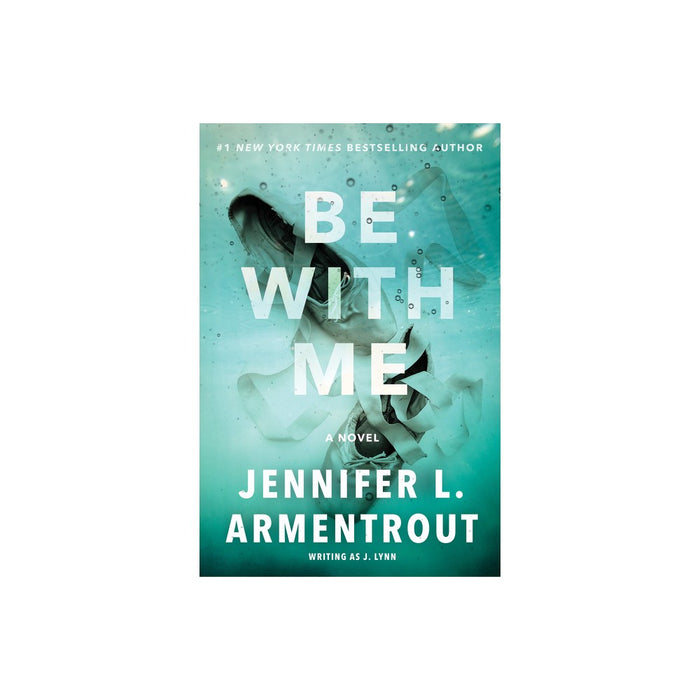 Be with Me - (Wait for You Saga) by  J Lynn & Jennifer L Armentrout (Paperback)