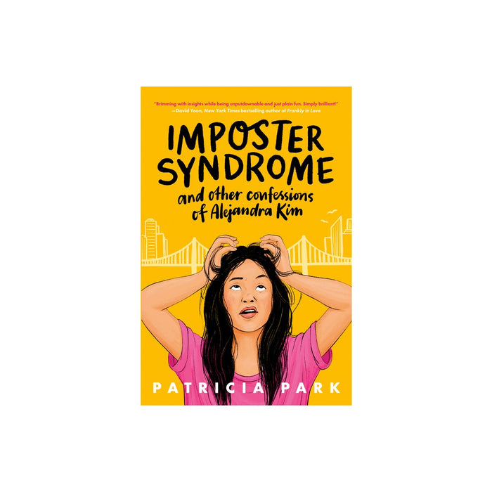 Imposter Syndrome and Other Confessions of Alejandra Kim - by Patricia Park (Hardcover)