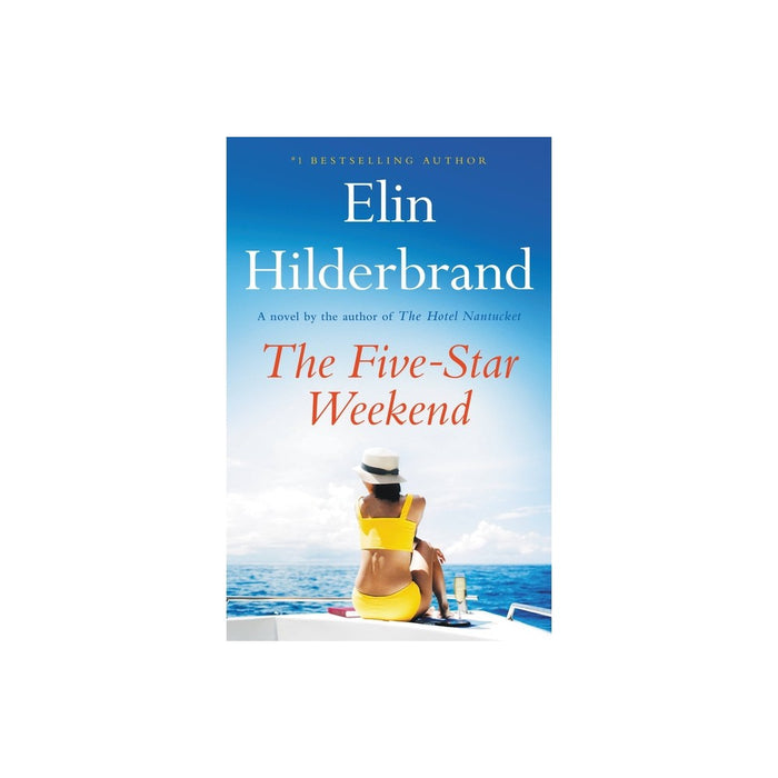 The Five-Star Weekend - by Elin Hilderbrand (Hardcover)