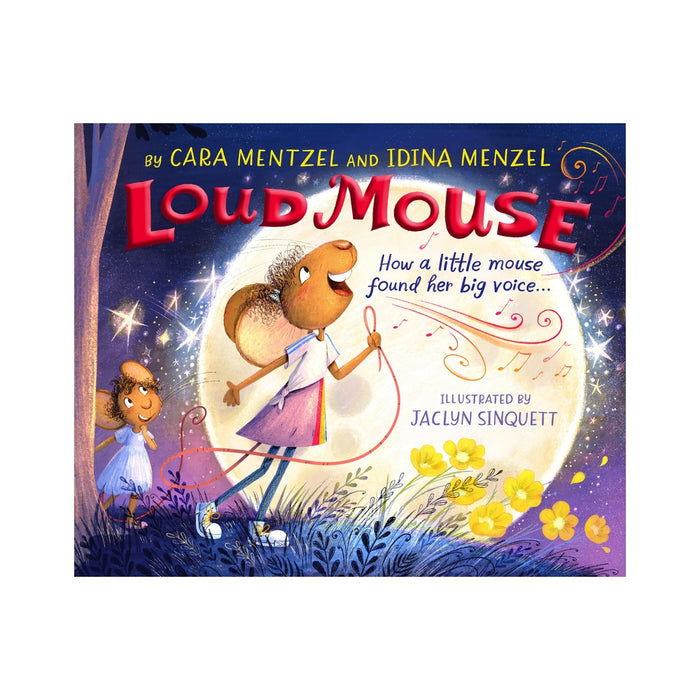 Loud Mouse - by Idina Menzel & Cara Mentzel (Hardcover)