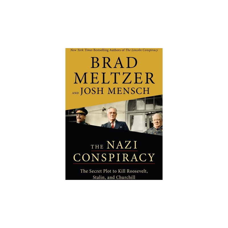 The Nazi Conspiracy - by Brad Meltzer & Josh Mensch (Hardcover)
