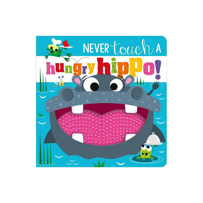 Never Touch a Hungry Hippo! - by Rosie Greening (Hardcover)