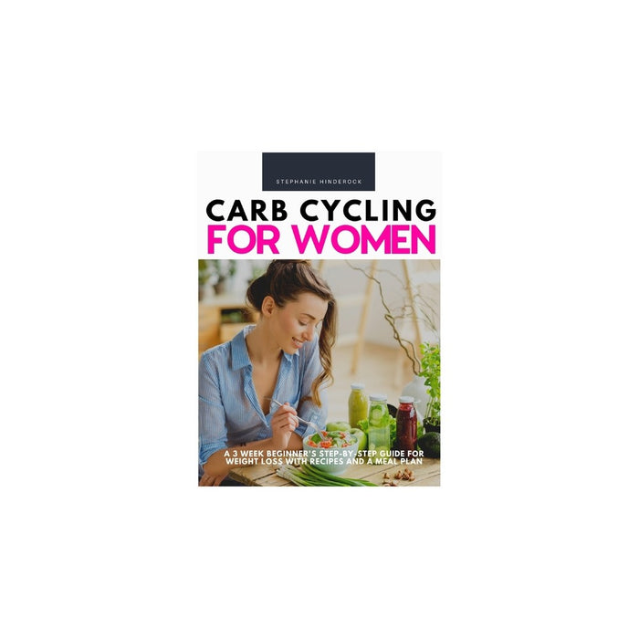 Carb Cycling for Women - by Stephanie Hinderock (Paperback)