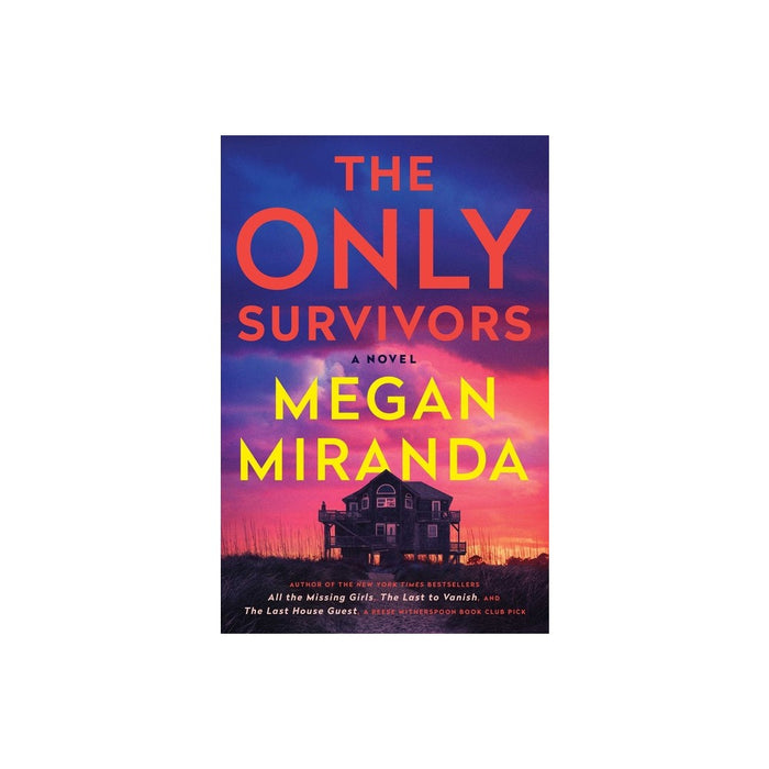 The Only Survivors - by Megan Miranda (Hardcover)