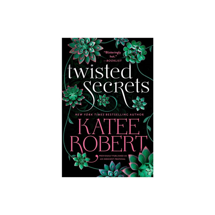 Twisted Secrets (Previously Published as Indecent Proposal) - (O'Malleys) by Katee Robert (Paperback)