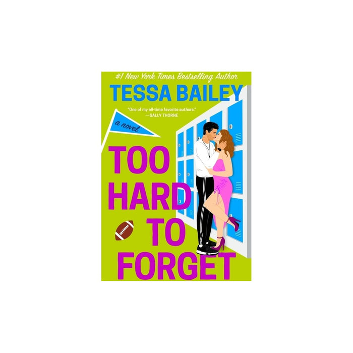 Too Hard to Forget - (Romancing the Clarksons) by Tessa Bailey (Paperback)