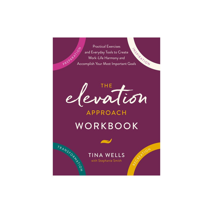 The Elevation Approach Workbook - by Tina Wells (Paperback)
