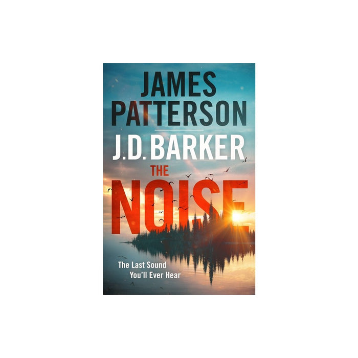 The Noise - by James Patterson & J D Barker (Paperback)