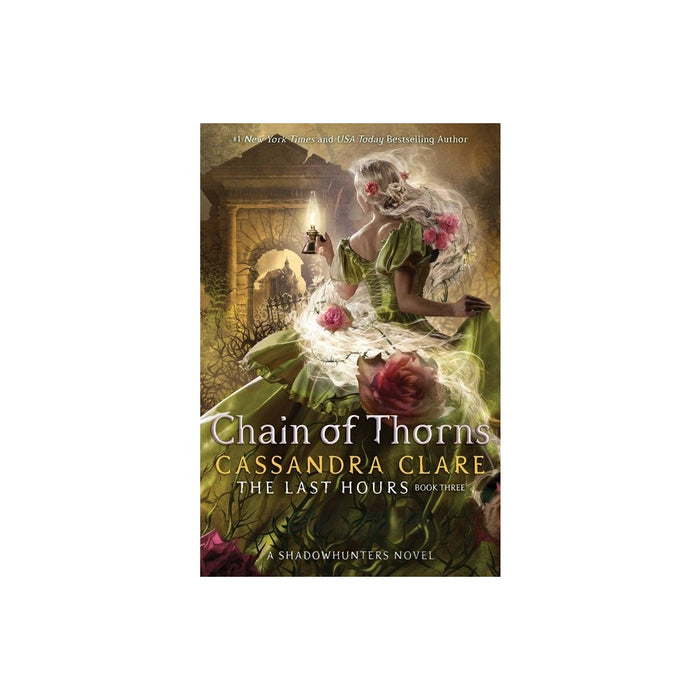 Chain of Thorns - (Last Hours) by Cassandra Clare (Hardcover)