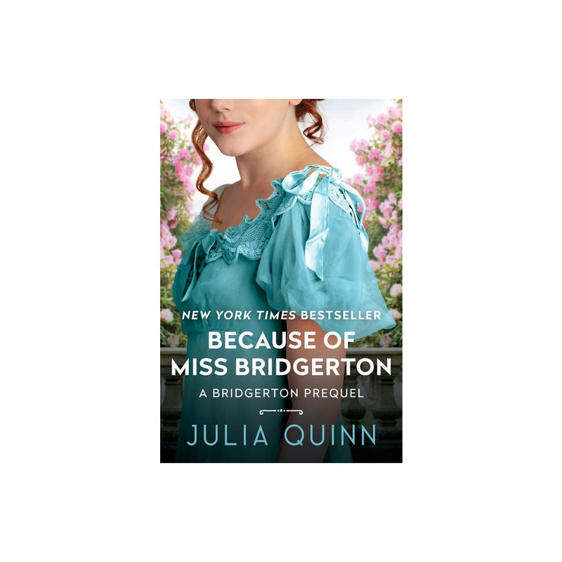 Because of Miss Bridgerton - (A Bridgerton Prequel) by Julia Quinn (Paperback)