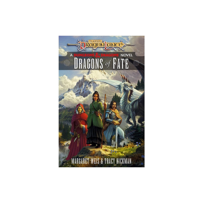 Dragons of Fate - (Dragonlance Destinies) by Margaret Weis & Tracy Hickman (Hardcover)
