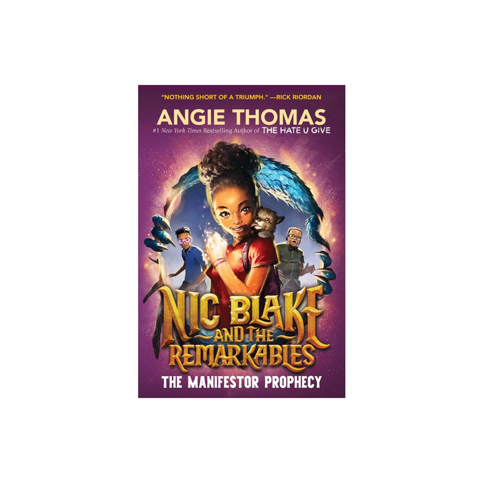 Nic Blake and the Remarkables: The Manifestor Prophecy - by Angie Thomas (Hardcover)
