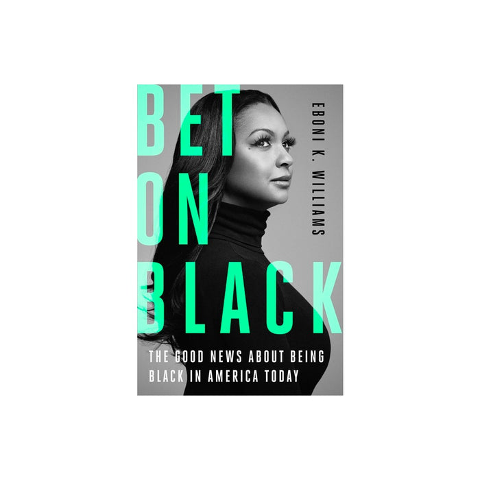 Bet on Black - by Eboni K Williams (Hardcover)