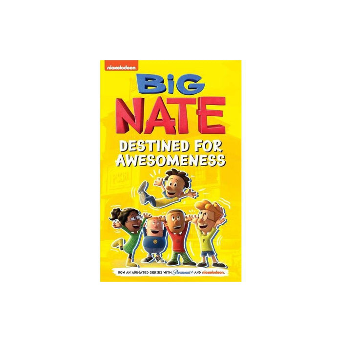 Big Nate: Destined for Awesomeness - by Lincoln Peirce (Paperback)