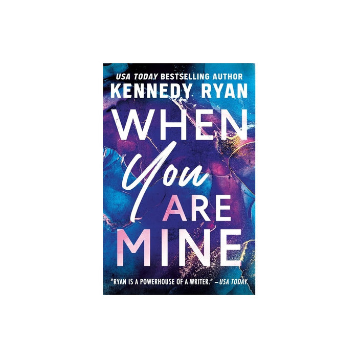 When You Are Mine - by Kennedy Ryan (Paperback)