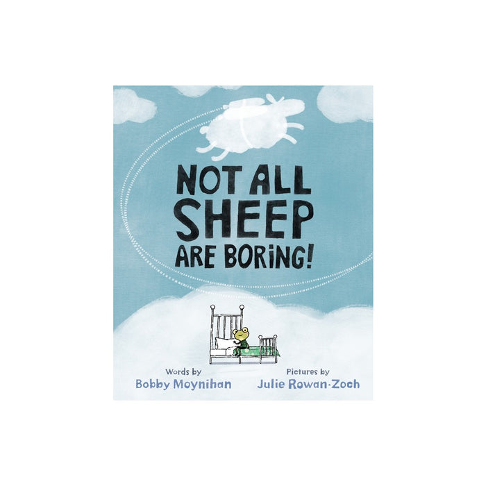 Not All Sheep Are Boring! - by Bobby Moynihan (Board Book)