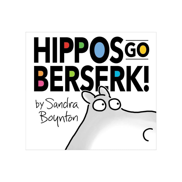 Hippos Go Berserk! - by Sandra Boynton (Board Book)