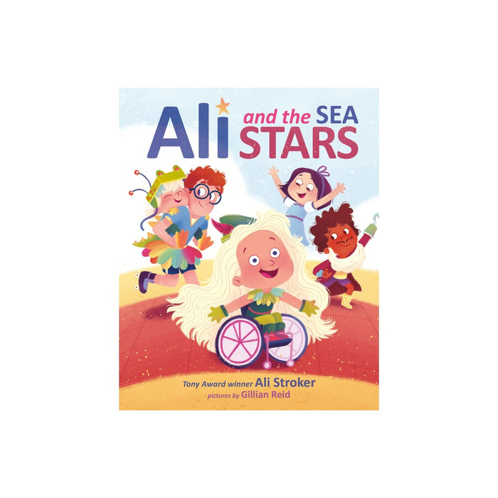 Ali and the Sea Stars - by Ali Stroker (Hardcover)