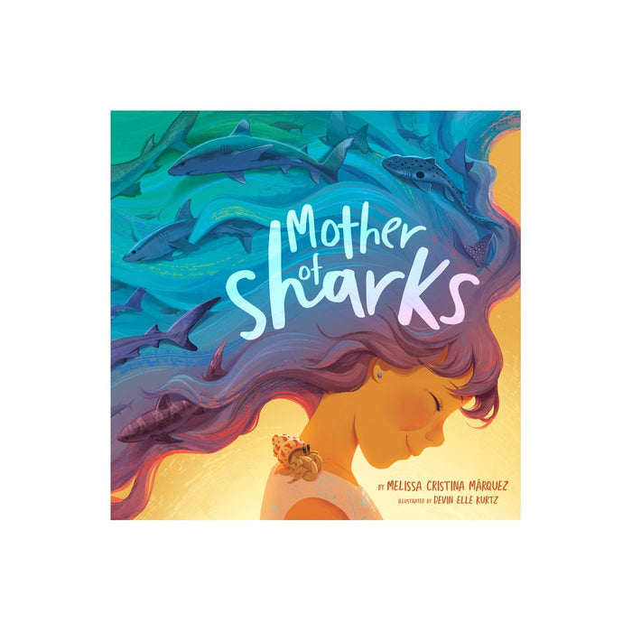 Mother of Sharks - by Melissa Cristina Marquez (Hardcover)