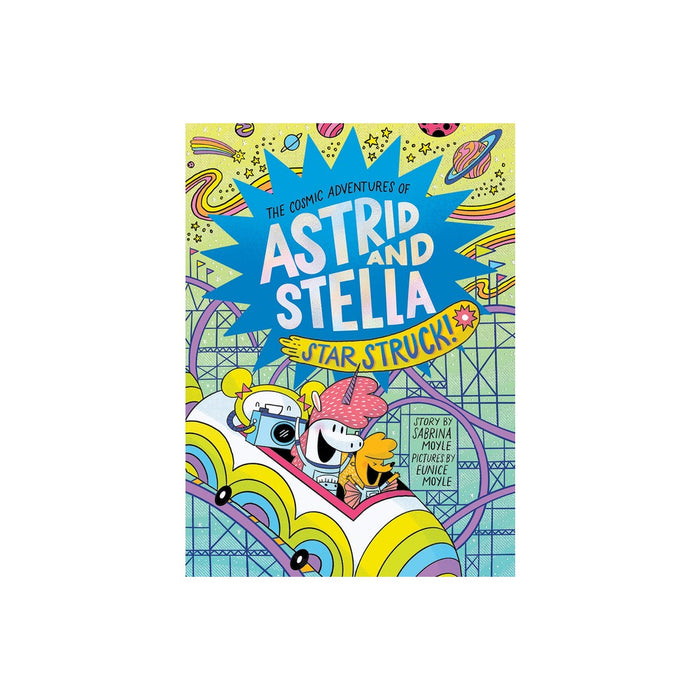 Star Struck! (the Cosmic Adventures of Astrid and Stella Book #2 (a Hello!lucky Book)) - (Hardcover)