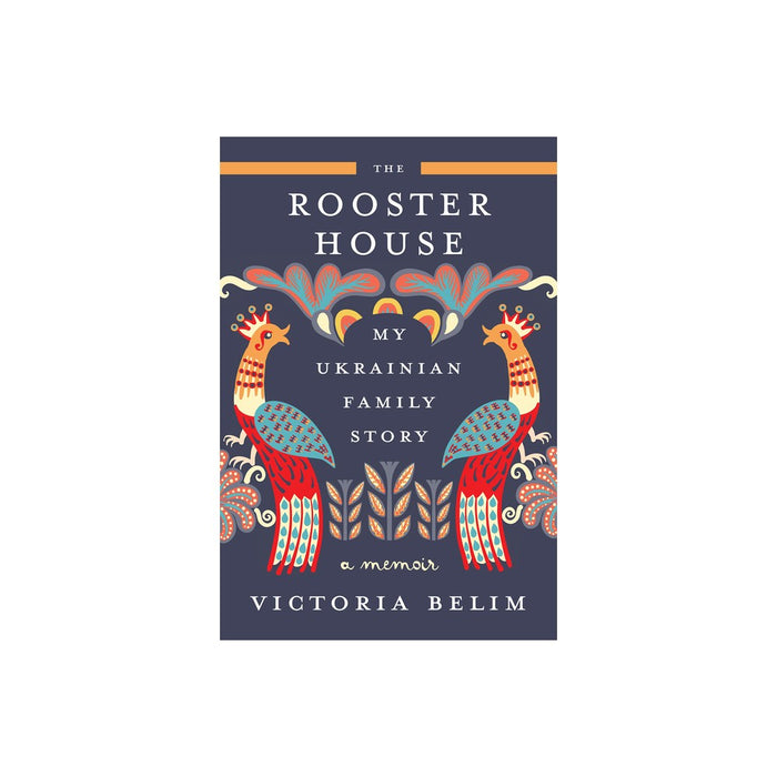 The Rooster House - by Victoria Belim (Hardcover)