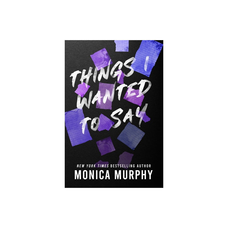 Things I Wanted to Say - (Lancaster Prep) by Monica Murphy (Paperback)