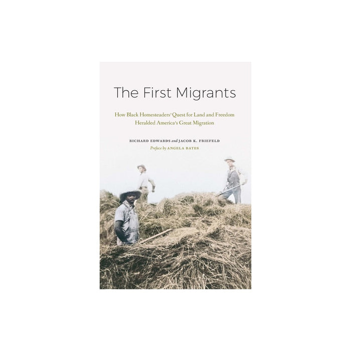 The First Migrants - by Richard Edwards & Jacob K Friefeld (Hardcover)
