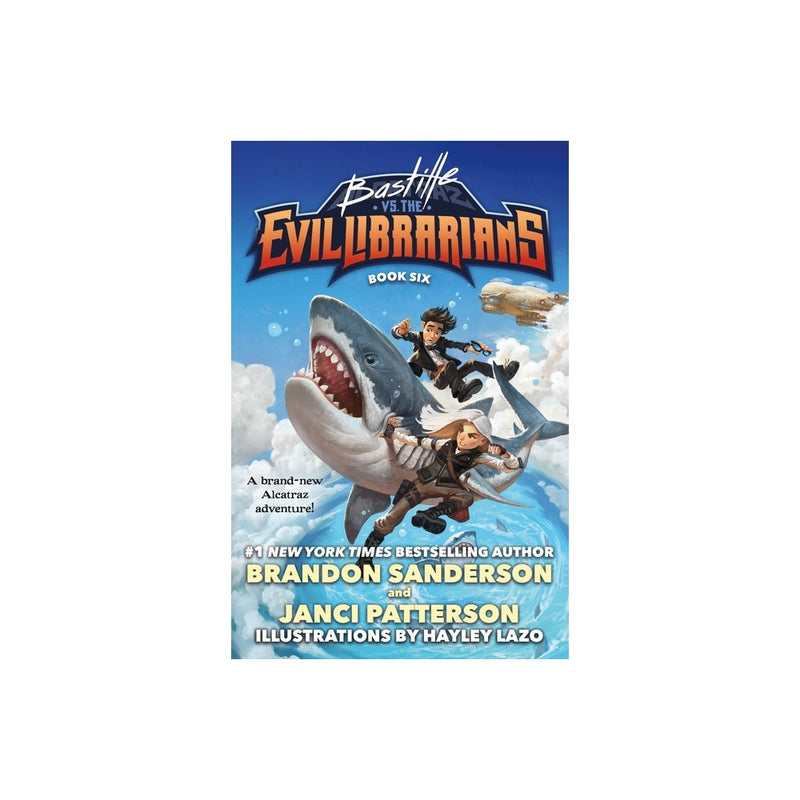 Bastille vs. the Evil Librarians - (Alcatraz Versus the Evil Librarians) by Brandon Sanderson & Janci Patterson (Hardcover)