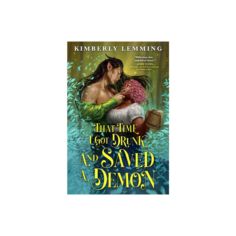 That Time I Got Drunk and Saved a Demon - by Kimberly Lemming (Paperback)