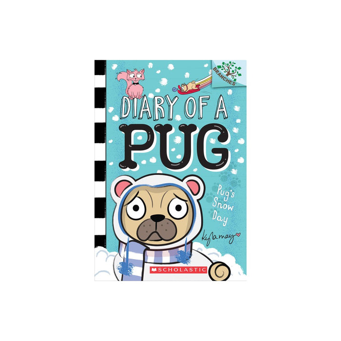 Pug's Snow Day: A Branches Book (Diary of a Pug #2) - by Kyla May (Paperback)
