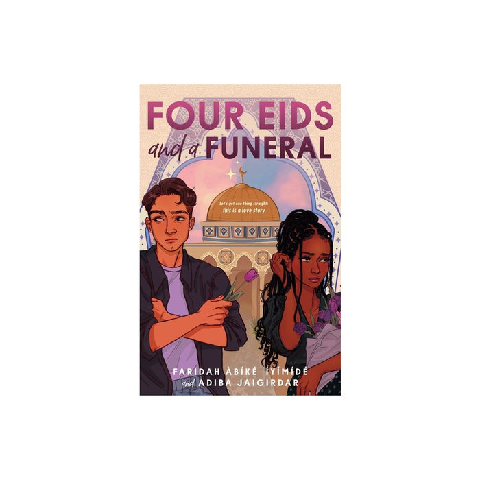 Four Eids and a Funeral - by Faridah Àbike-Íyimide & Adiba Jaigirdar (Hardcover)