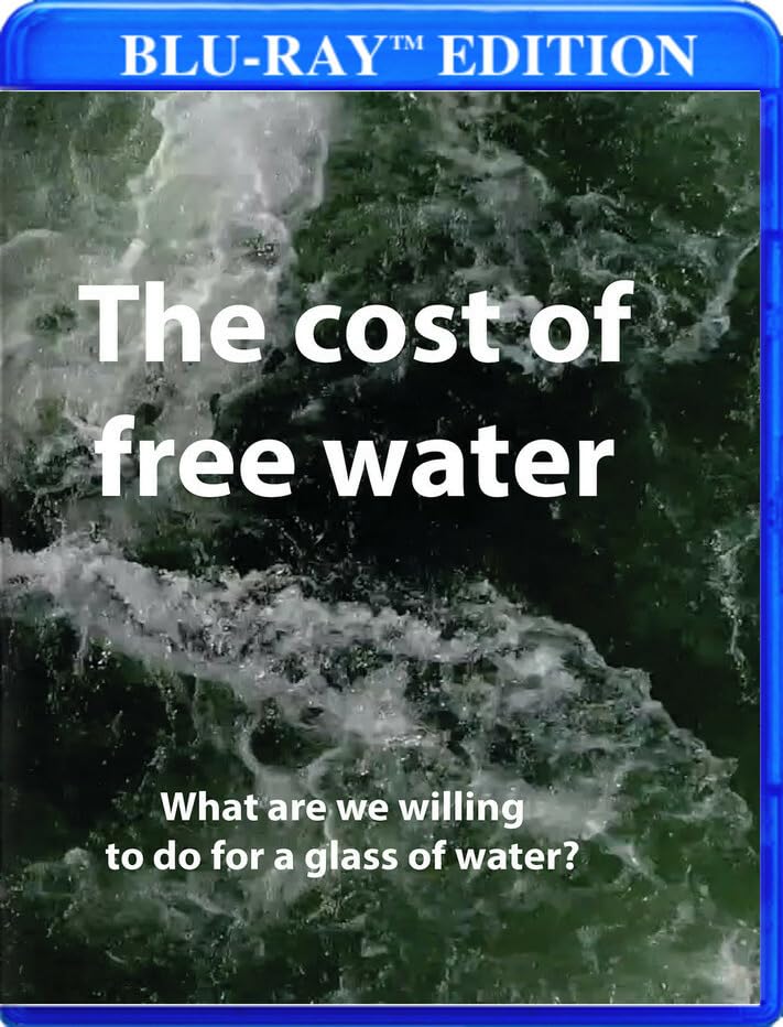 The Cost Of Free Water [Blu-Ray] *ADD 3 TO YOUR CART & 1 IS FREE!*