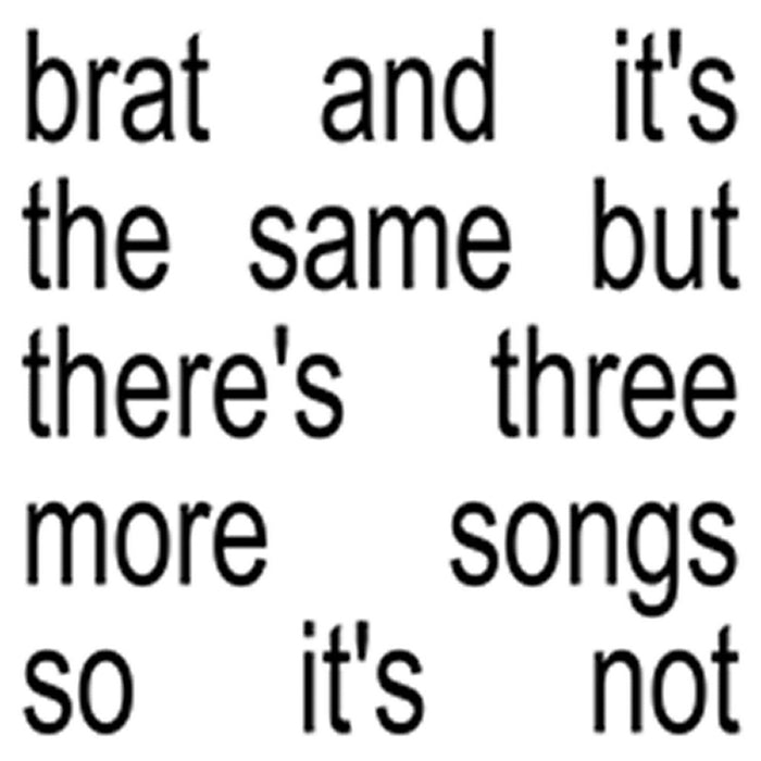 Charli XCX - Brat And It's The Same But There's Three More Songs So It's Not (Colored Vinyl White)