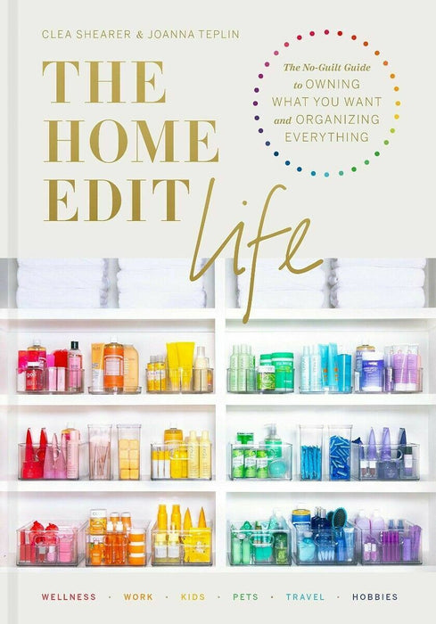 The Home Edit Life - Shearer & Taplin *NEW, HARDCOVER*