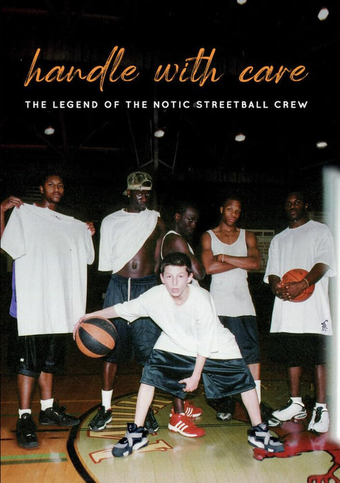 Handle With Care: The Legend Of The Notic Streetball Crew [DVD] *ADD 3 TO YOUR CART & 1 IS FREE!*