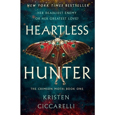 Heartless Hunter - (Crimson Moth) by Kristen Ciccarelli (Hardcover)