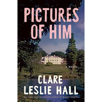 Pictures of Him - by Clare Leslie Hall (Paperback)