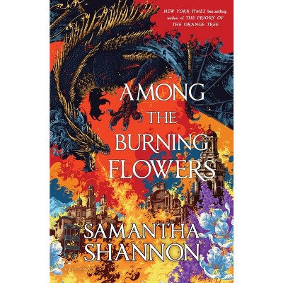 Among the Burning Flowers - (Roots of Chaos) by Samantha Shannon (Hardcover)
