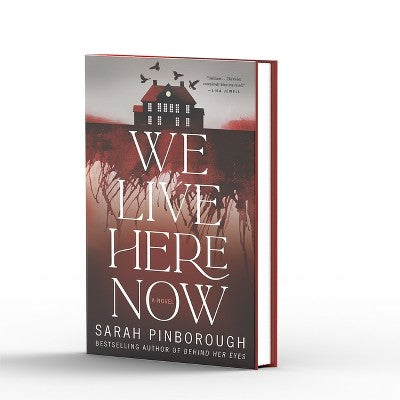 We Live Here Now - by Sarah Pinborough (Hardcover)