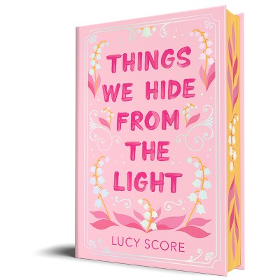 Things We Hide from the Light (Collector's Edition) -by Lucy Score (Hardcover)