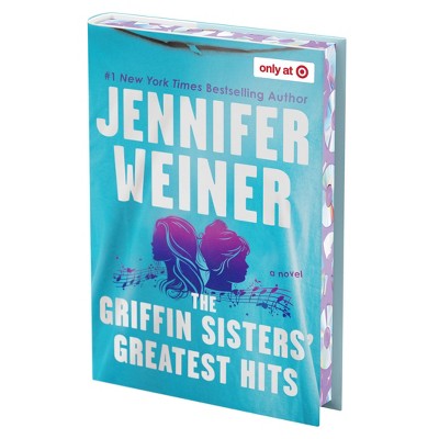 Griffin Sisters' Greatest Hits - Target Exclusive - Jennifer Weiner (Hardcover)
