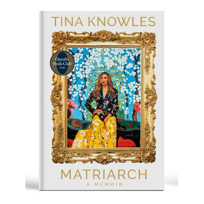 Matriarch - by Tina Knowles (Hardcover)