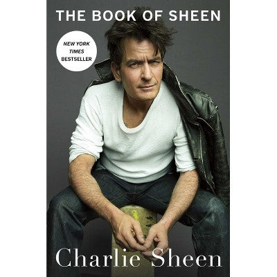 The Book of Sheen - by Sheen, Charlie (Hardcover)