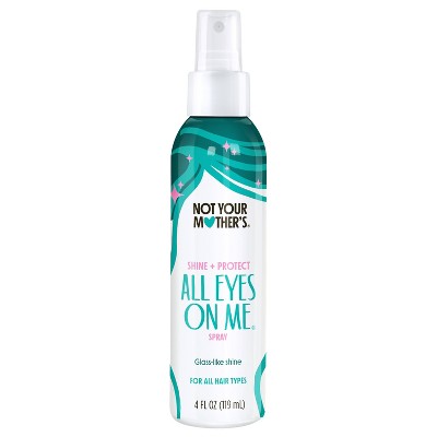 Not Your Mother's All Eyes On Me Glossy Shine + Protect Spray - 4 fl oz