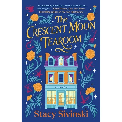 The Crescent Moon Tearoom - (Spellbound Sisters) by Stacy Sivinski (Paperback) *ADD 3 TO YOUR CART & 1 IS FREE!*