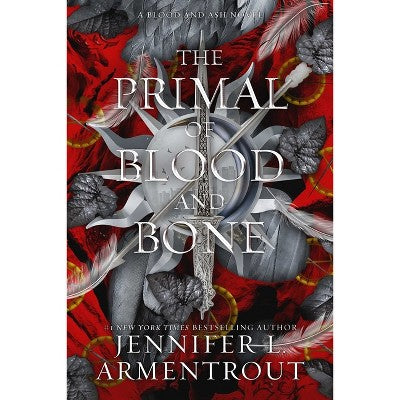 The Primal of Blood and Bone - (Blood and Ash) by Jennifer L Armentrout (Hardcover)